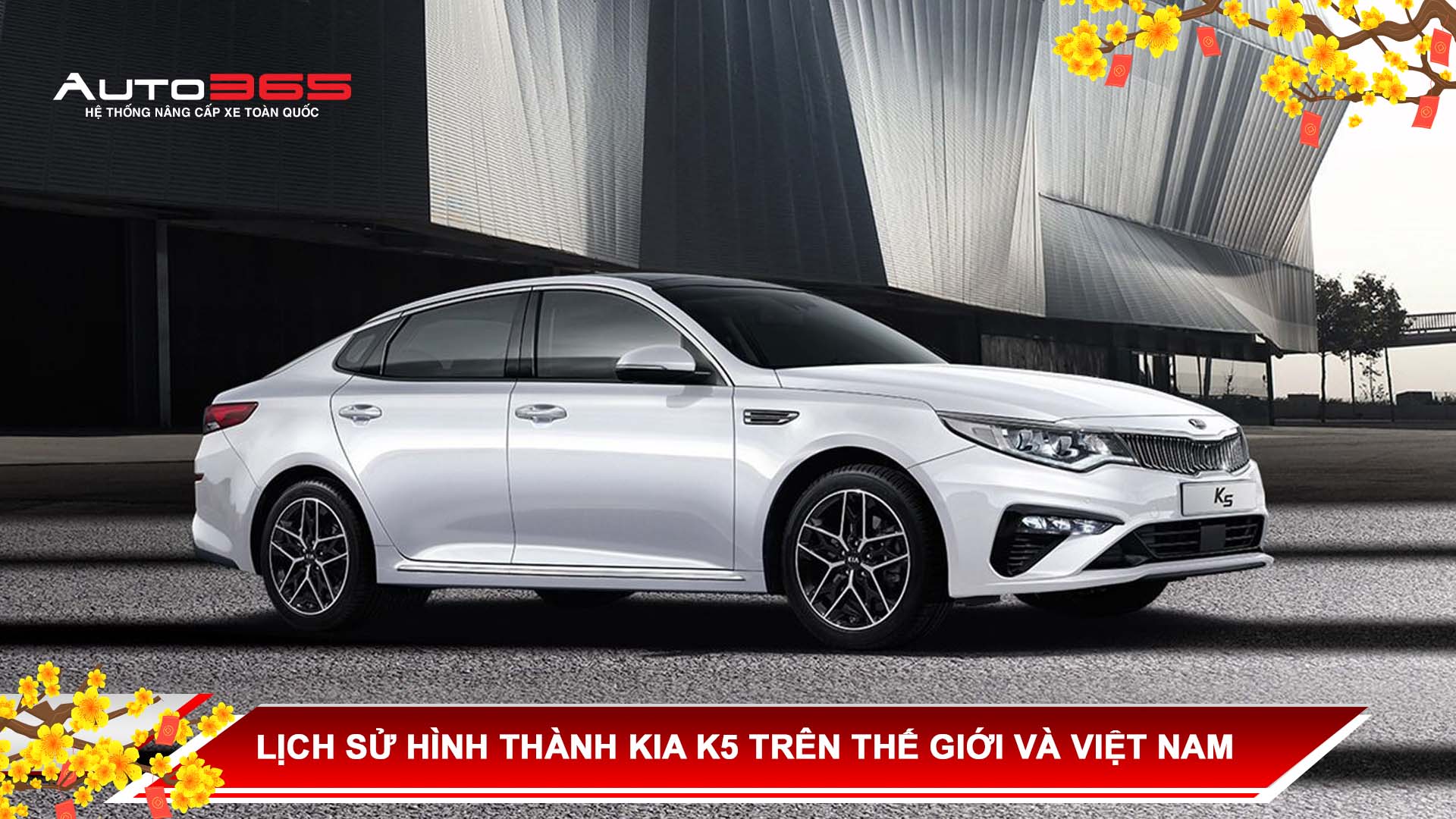 LỊCH SỬ HÌNH THÀNH KIA K5 - CÁC ĐỜI XE KIA K5 TRÊN THẾ GIỚI VÀ VIỆT NAM